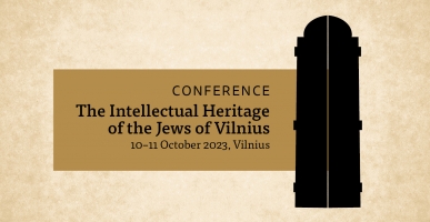 International Conference &lsquo;The Intellectual Heritage of the Jews of Vilnius&rsquo;